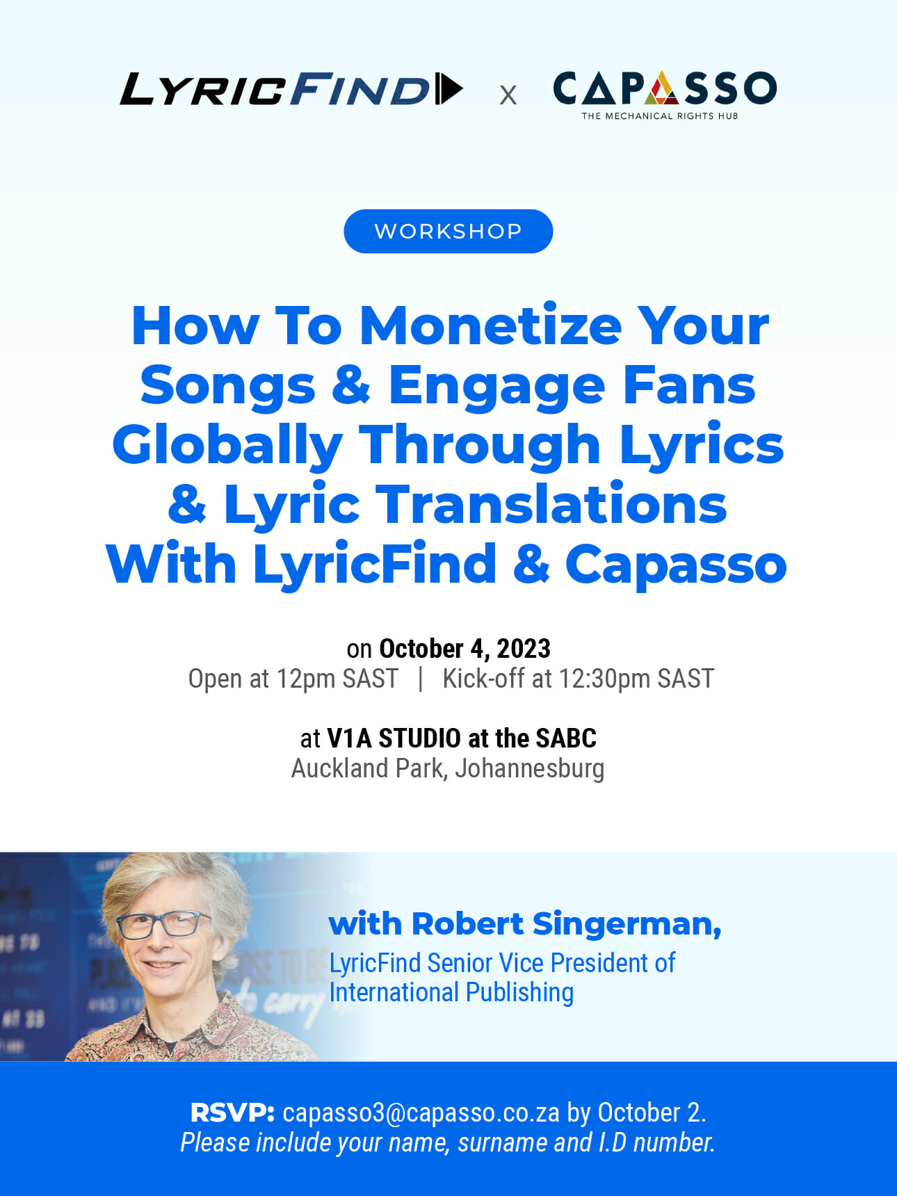 A digital flyer for a LyricFind and Capasso workshop. It’s titled “How To Monetize Your Songs & Engage Fans Globally Through Lyrics & Lyric Translations With LyricFind & Capasso.” The event is on October 4, 2023, at V1A Studio, Johannesburg, with speaker Robert Singerman.